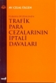  Trafik Para Cezalarının İptali Davaları