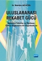 Uluslararası Rekabet Gücü Belirleyici Faktörler Ve Ölçülmesi, Türkiye Bağlamında Bir Değerlendirme