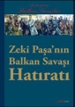 Zeki Paşa’nın Balkan Savaşı Hatıratı