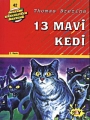  13 Mavi Kedi  - Büyük Dört Kafadarlar Takımı -