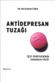 ANTİDEPRESAN TUZAĞI