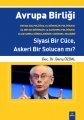 Avrupa Birliği Siyasi Bir Cüce,Askeri Bir Solucanmı