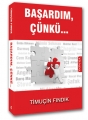 Başardım, Çünkü...