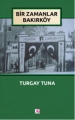 Bir Zamanlar Bakırköy EYAY
