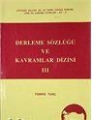 Derleme Sözlüğü ve Kavramlar Dizini III