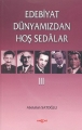 EDEBİYAT DÜNYAMIZDAN HOŞ SEDALAR 3