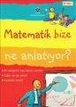 Matematik Bize Ne Anlatıyor? (Ciltli)