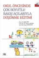 Okul Öncesinde “Çok Boyutlu Bakış Açılaryla Düşünme” Eğitimi