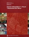 Osmanlı Mimarlığının 7 Yüzyılı / Uluslarüstü Bir Miras
