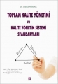 Toplam Kalite Yönetimi ve Kalite Yönetim Sistemi Standartları