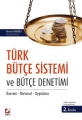TÜRK BÜTÇE SİSTEMİ VE BÜTÇE DENETİMİ (2.BASKI)