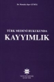 Türk Medeni Hukukunda Kayyımlık