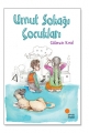 UMUT SOKAĞI ÇOCUKLARI