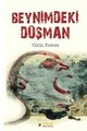 Beynimdeki Düşman
