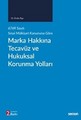 Marka Hakkına Tecavüz ve Hukuksal Korunma Yolları