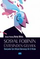  Sosyal Fobinin Üstesinden Gelmek: Danışanlar İçin Bilişsel Davranışçı Bir El Kitabı