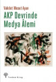 AKP Devrinde Medya Âlemi