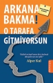 KİŞ GEL-ARKANA BAKMA O TARAFA GİTMİYORN/A Kul
