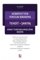 Hürriyetten Yoksun Bırakma & Tehdit - Şantaj