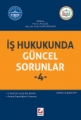 İş Hukukunda Güncel Sorunlar 4