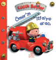 Küçük Beyler - Ömer'in İtfaiye Aracı