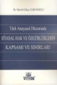 Türk Anayasal Düzeninde Siyasal Hak ve Özgürlüklerin Kapsamı ve Sınırları