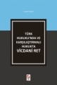  Türk Hukuku'nda ve Karşılaştırmalı Hukukta Vicdani Ret