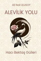 Alevilik Yolu - Hacı Bektaş Gülleri