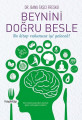 BEYNİNİ DOĞRU BESLE