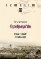 Bir Zamanlar Eşrefpaşa'da