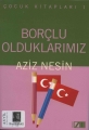 Borçlu Olduklarımız