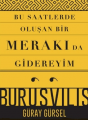 Bu Saatlerde Oluşan Bir Merakı Da Gidereyim