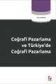 Coğrafi Pazarlama ve Türkiye’de Coğrafi Pazarlama