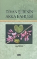 DİVAN ŞİİRİNİN ARKA BAHÇESİ