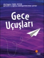 Gençlere Çağdaş Türk Edebiyatından Şiirler - Gece Uçuşları