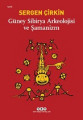 Güney Sibirya Arkeolojisi Ve Şamanizm