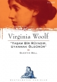 Virginia Woolf Yaşam Bir Rüyadır Uyanmak Öldürür