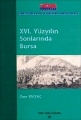 XVI. Yüzyılın Sonlarında Bursa