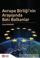 Avrupa Birliği’nin Arayışında Batı Balkanlar