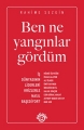Ben Ne Yangınlar Gördüm