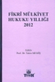 Fikri Mülkiyet Hukuku Yıllığı 2012
