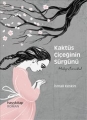  KAKTÜS ÇİÇEĞİNİN SÜRGÜNÜ