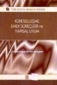 Küreselleşme, Emek Süreçleri ve Yapısal Uyum