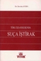 Türk Ceza Hukukunda Suça İştirak