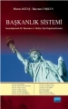 Başkanlık Sistemi Karşılaştırmalı Bir İnceleme Ve Türkiye İçin Değerlendirmeler