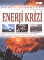 Dünya Sorunları & Enerji Krizi