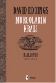 Murgoların Kralı, Malloryon II