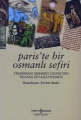 Paris'te Bir Osmanlı Sefiri