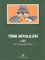 Türk Mitolojisi 1. Cilt