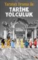 Yaratıcı Drama İle Tarihe Yolculuk